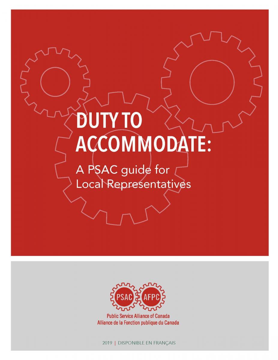 Duty to accommodate: A PSAC guide for local representatives Duty to accommodate: A PSAC guide for local representatives